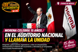 Morena celebra 15 años en el Auditorio Nacional y llama a la unidad